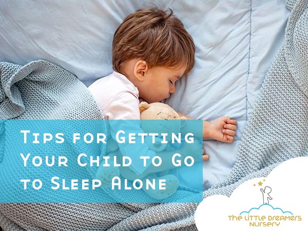 Tips for Getting Your Child to Go to Sleep Alone