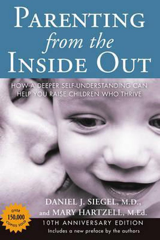 "Parenting from the Inside Out" by Daniel J. Siegel and Mary Hartzell